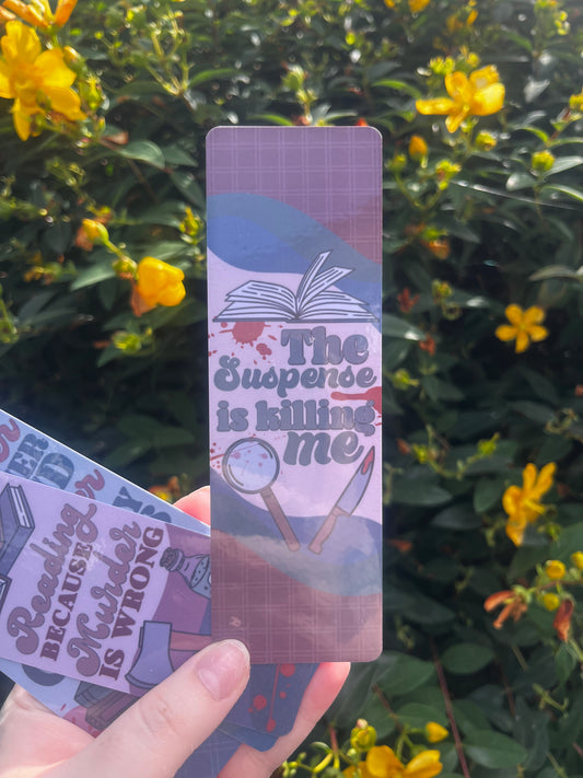 The Suspense Is Killing Me Bookmark