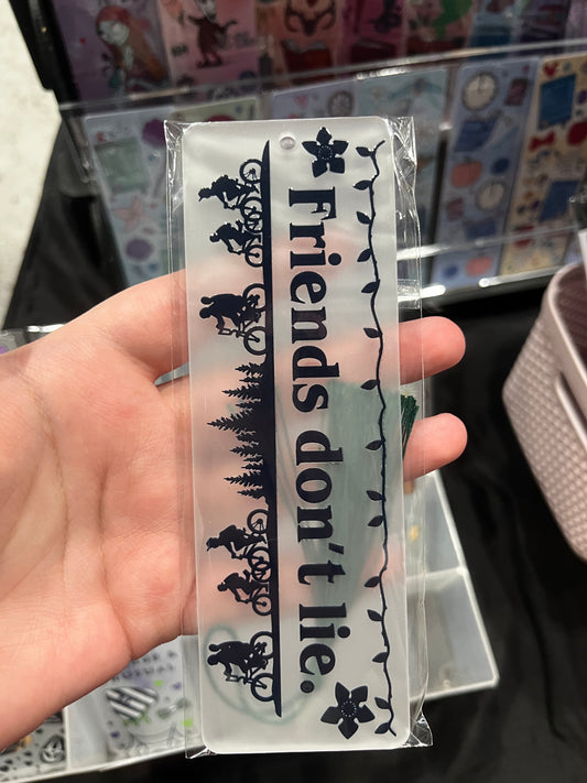 Friends Don't Lie Bookmark