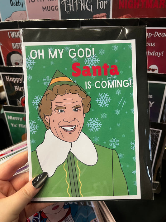 Oh My God! Santa Is Coming Card
