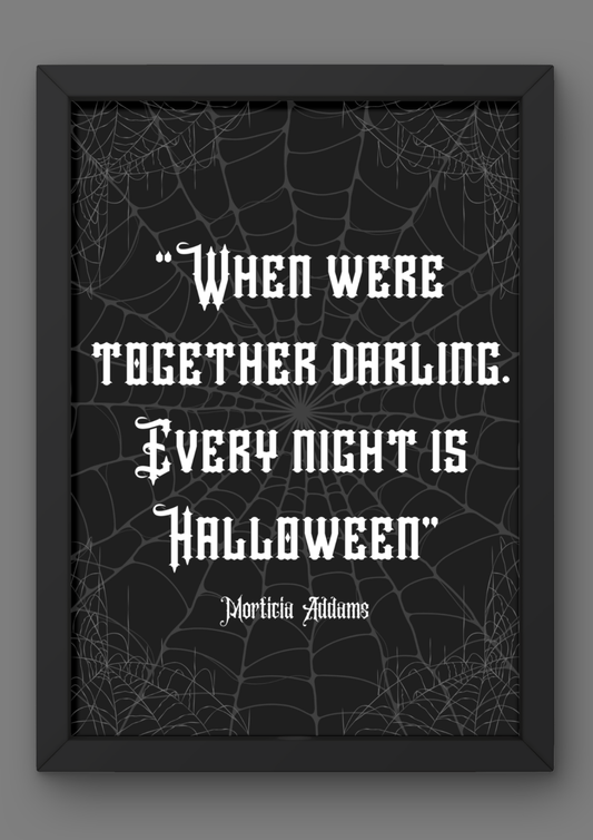 "Morticia Addams" Quote Print